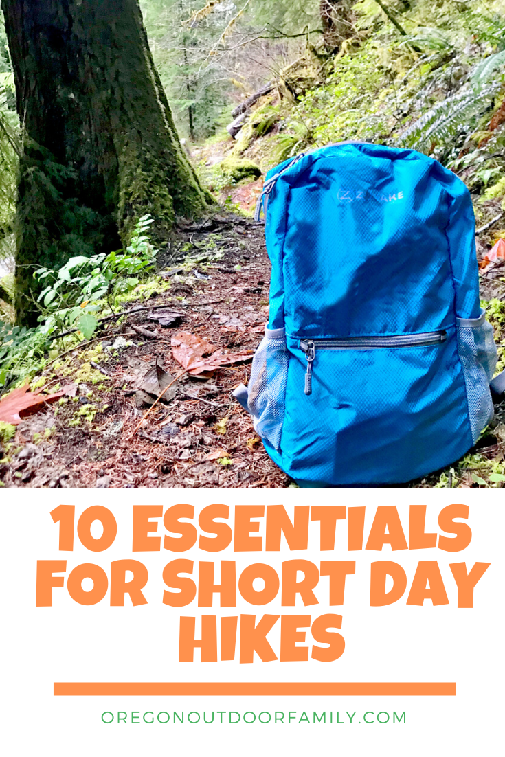 10 essentials for short day hikes in oregon